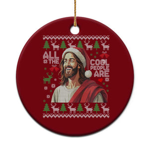 Funny Jesus Birthday Ceramic Ornament All the Cool People Are Born in December TS02 1pc Red Print Your Wear