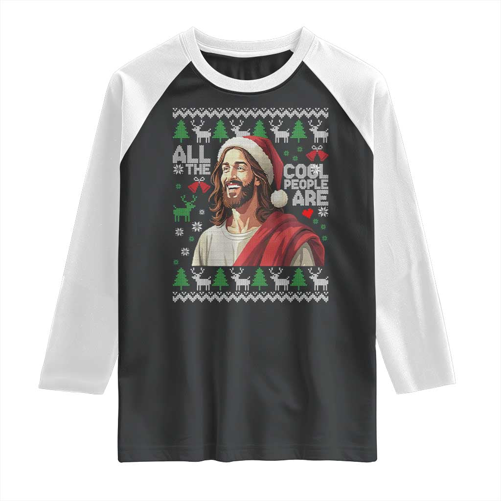 Funny Jesus Birthday Raglan Shirt All the Cool People Are Born in December TS02 Black White Print Your Wear