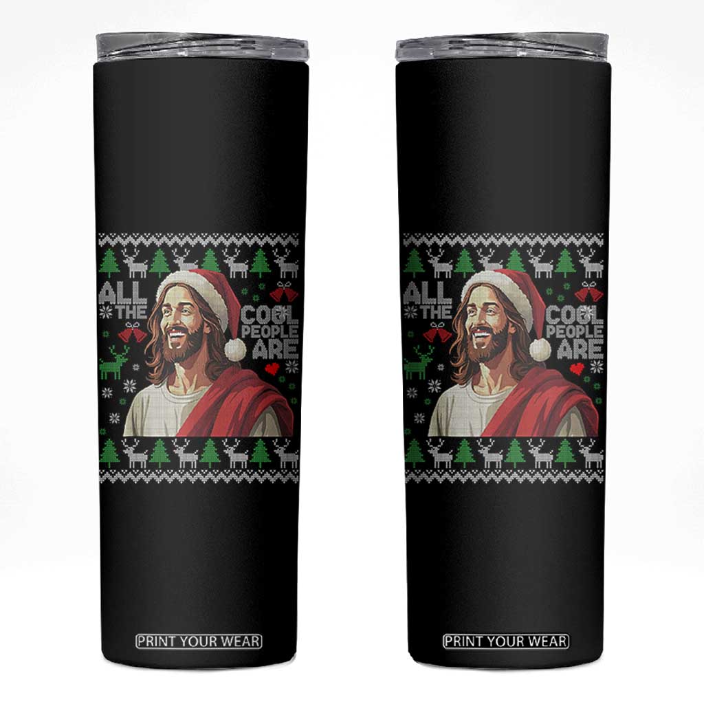 Funny Jesus Birthday Skinny Tumbler All the Cool People Are Born in December TS02 Black Print Your Wear