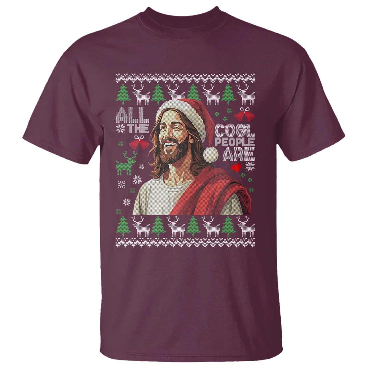 Funny Jesus Birthday T Shirt All the Cool People Are Born in December TS02 Maroon Print Your Wear