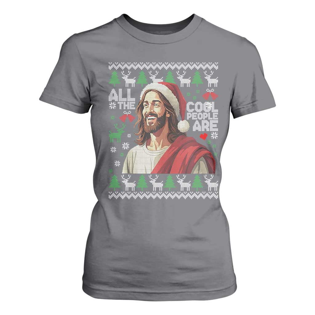 Funny Jesus Birthday T Shirt For Women All the Cool People Are Born in December TS02 Charcoal Print Your Wear