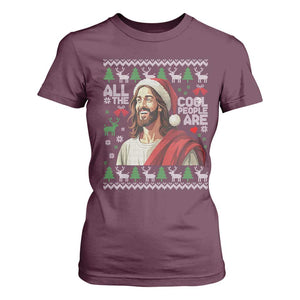 Funny Jesus Birthday T Shirt For Women All the Cool People Are Born in December TS02 Maroon Print Your Wear