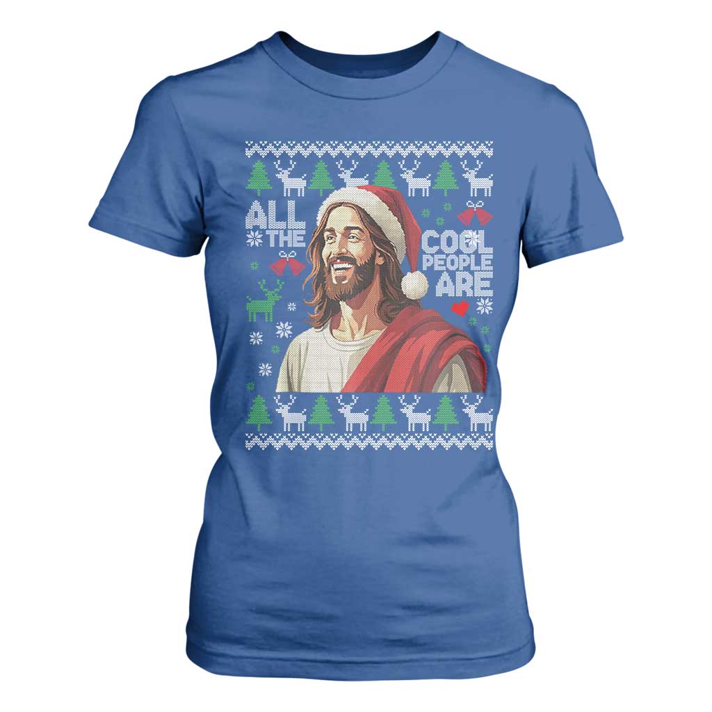 Funny Jesus Birthday T Shirt For Women All the Cool People Are Born in December TS02 Royal Blue Print Your Wear