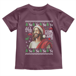 Funny Jesus Birthday Toddler T Shirt All the Cool People Are Born in December TS02 Maroon Print Your Wear
