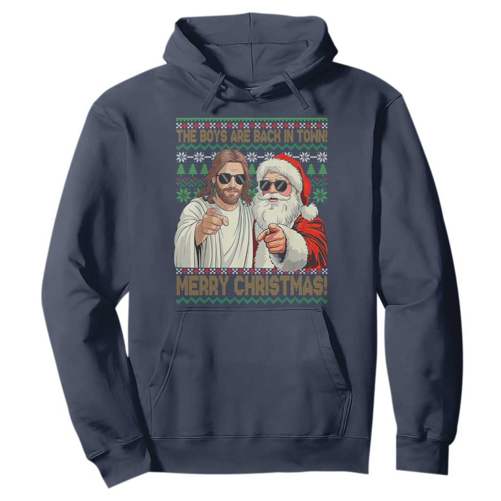 The Boys Are Back in Town Funny Christmas Hoodie Cool Santa and Jesus Holiday Humor TS02 Navy Print Your Wear