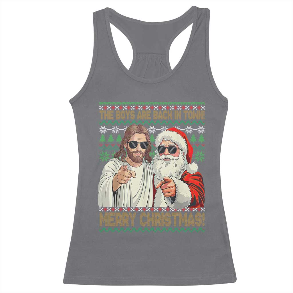 The Boys Are Back in Town Funny Christmas Racerback Tank Top Cool Santa and Jesus Holiday Humor TS02 Charcoal Print Your Wear