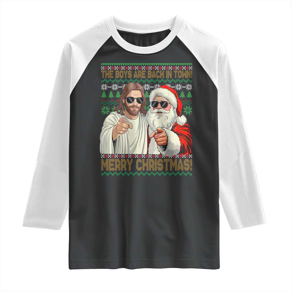 The Boys Are Back in Town Funny Christmas Raglan Shirt Cool Santa and Jesus Holiday Humor TS02 Black White Print Your Wear