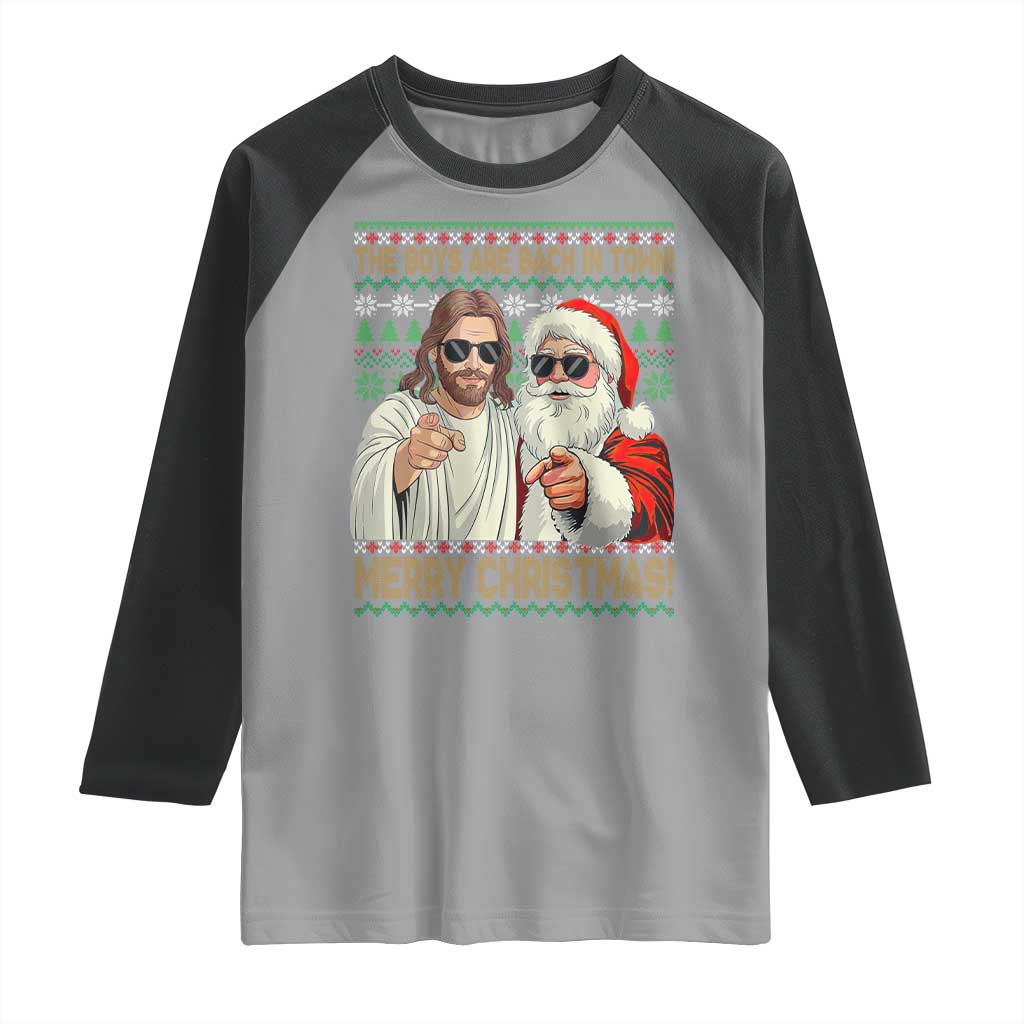 The Boys Are Back in Town Funny Christmas Raglan Shirt Cool Santa and Jesus Holiday Humor TS02 Sport Gray Black Print Your Wear