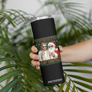 The Boys Are Back in Town Funny Christmas Skinny Tumbler Cool Santa and Jesus Holiday Humor TS02 Print Your Wear