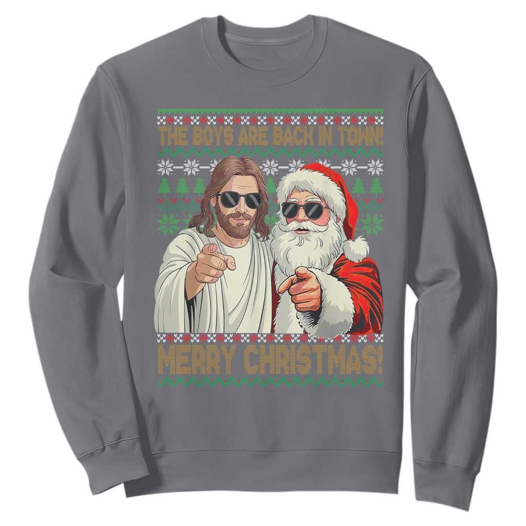 The Boys Are Back in Town Funny Christmas Sweatshirt Cool Santa and Jesus Holiday Humor TS02 Charcoal Print Your Wear