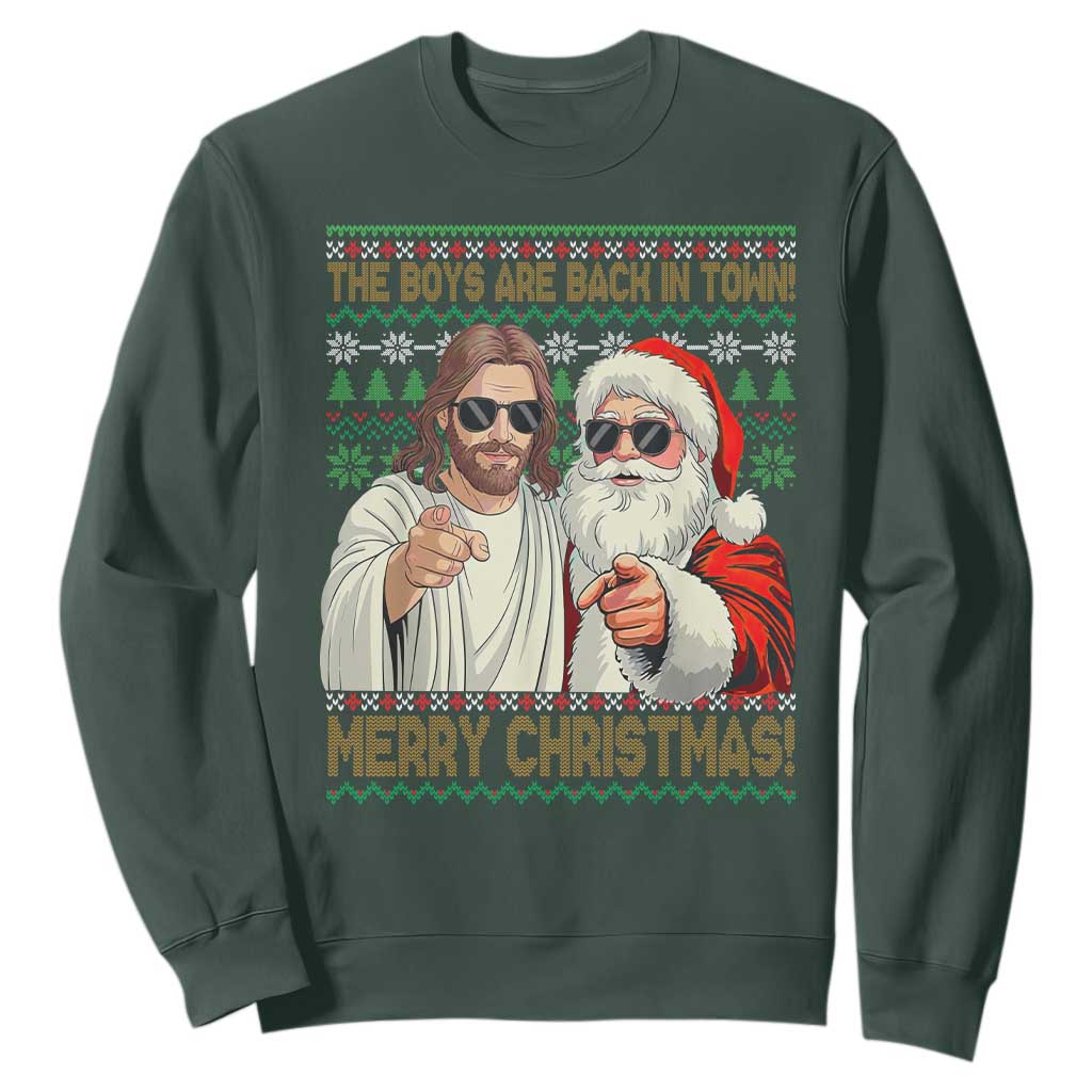 The Boys Are Back in Town Funny Christmas Sweatshirt Cool Santa and Jesus Holiday Humor TS02 Dark Forest Green Print Your Wear