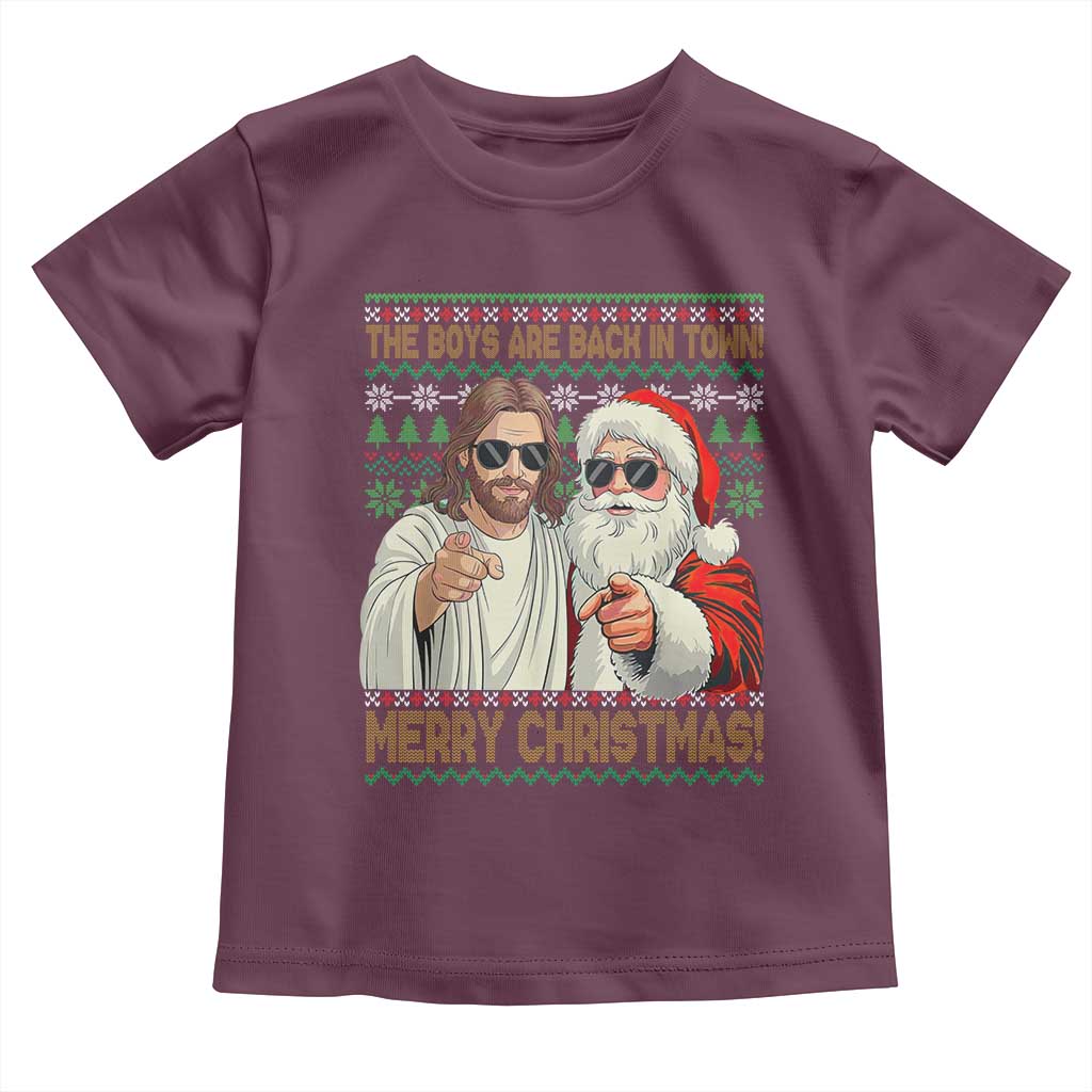 The Boys Are Back in Town Funny Christmas Toddler T Shirt Cool Santa and Jesus Holiday Humor TS02 Maroon Print Your Wear