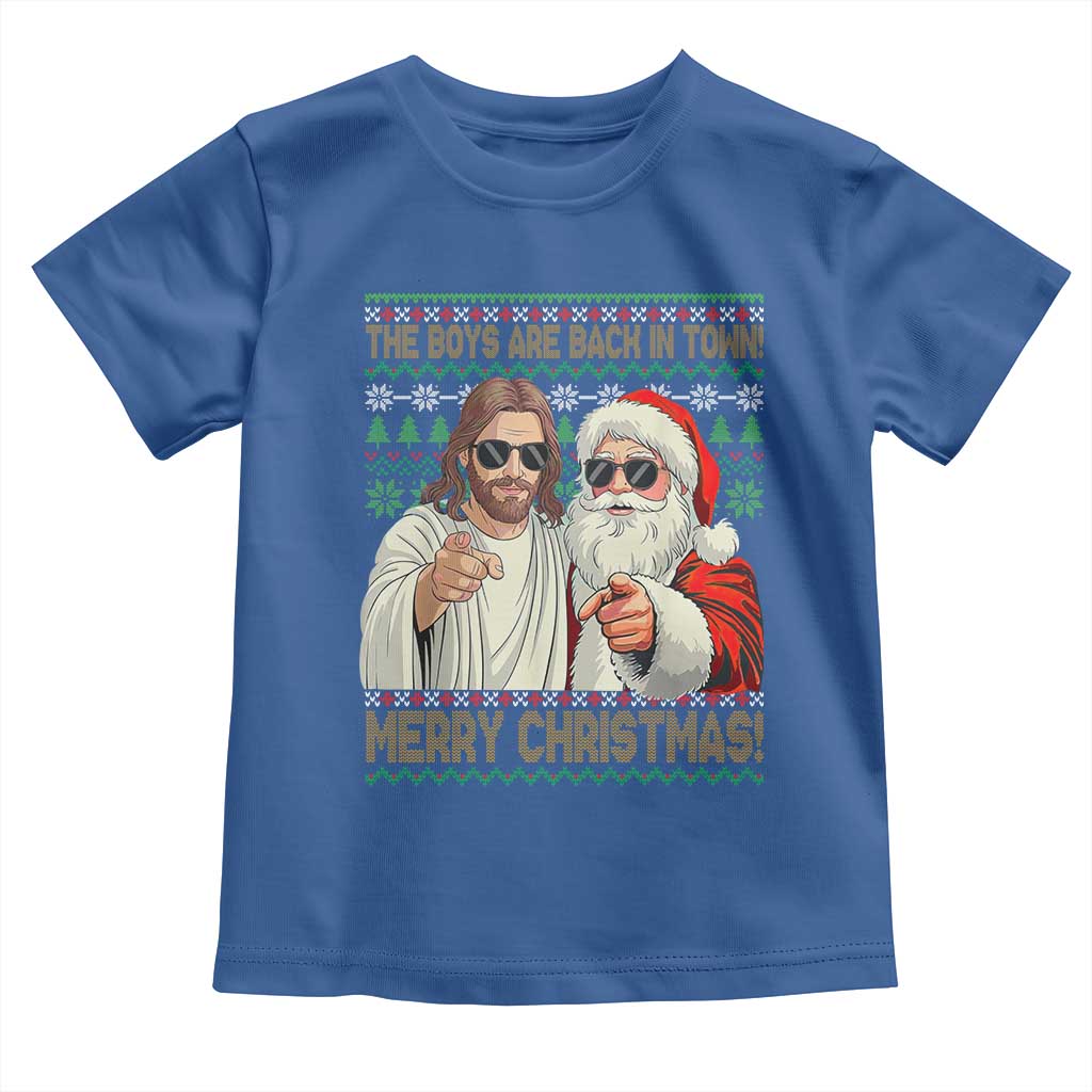 The Boys Are Back in Town Funny Christmas Toddler T Shirt Cool Santa and Jesus Holiday Humor TS02 Royal Blue Print Your Wear