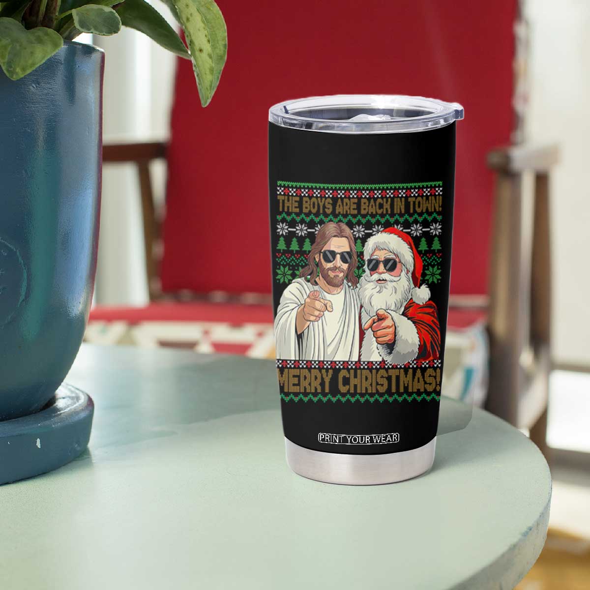 The Boys Are Back in Town Funny Christmas Tumbler Cup Cool Santa and Jesus Holiday Humor TS02 Print Your Wear