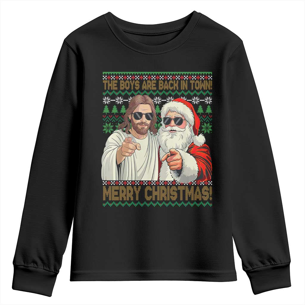 The Boys Are Back in Town Funny Christmas Youth Sweatshirt Cool Santa and Jesus Holiday Humor TS02 Black Print Your Wear