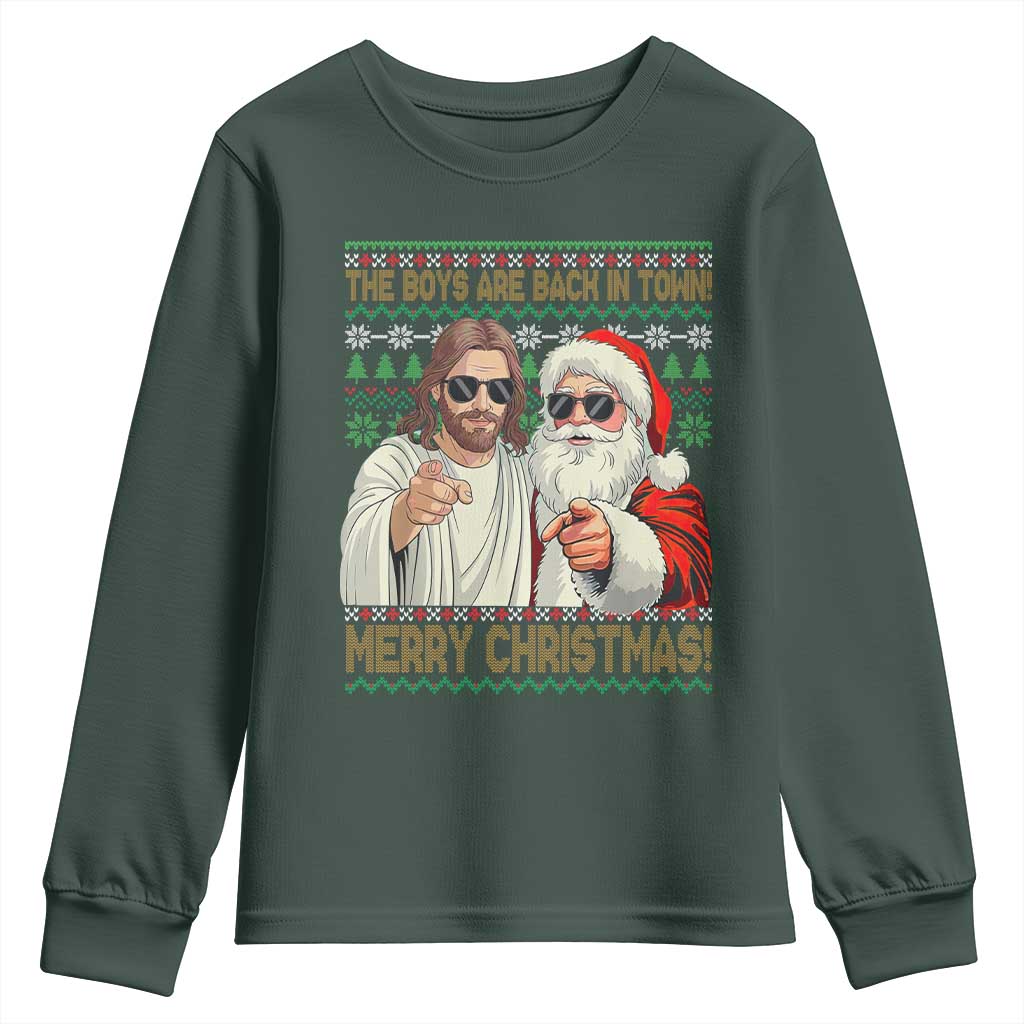 The Boys Are Back in Town Funny Christmas Youth Sweatshirt Cool Santa and Jesus Holiday Humor TS02 Dark Forest Green Print Your Wear