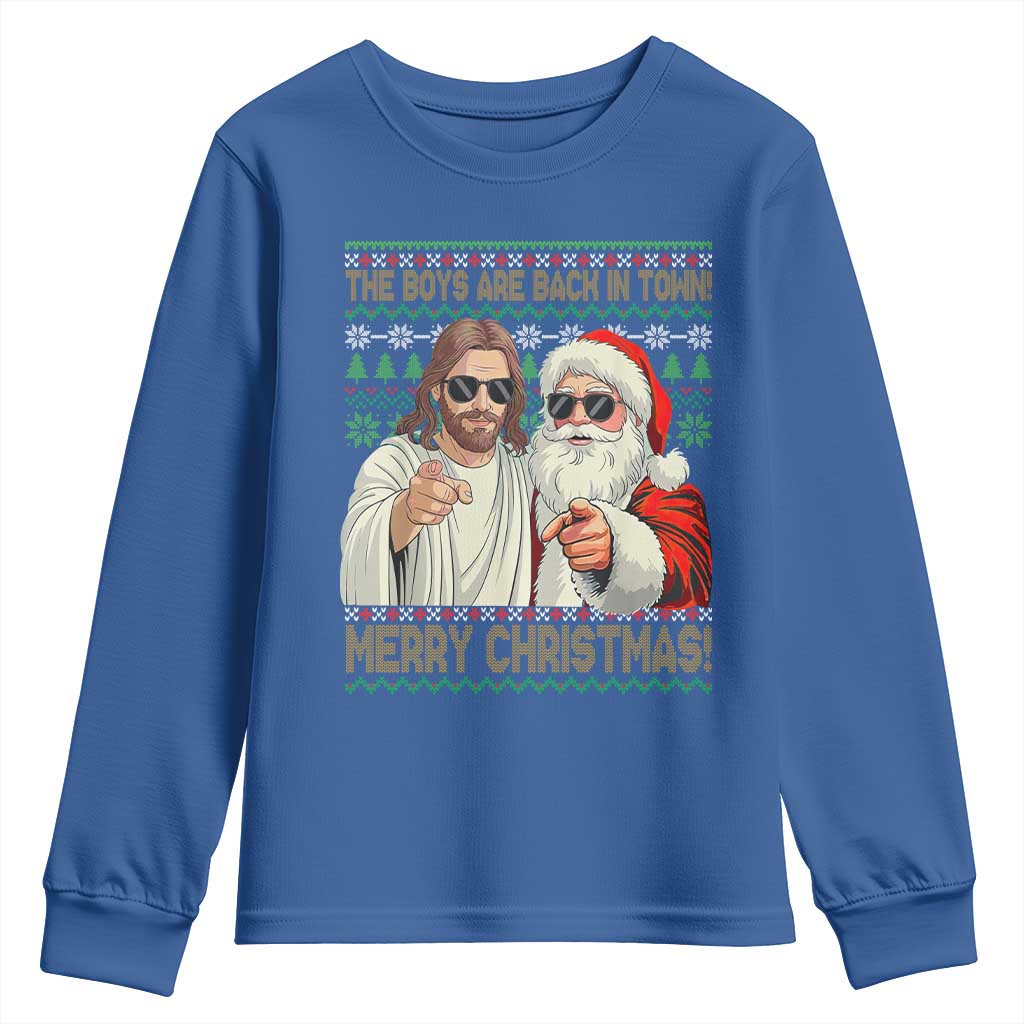 The Boys Are Back in Town Funny Christmas Youth Sweatshirt Cool Santa and Jesus Holiday Humor TS02 Royal Blue Print Your Wear