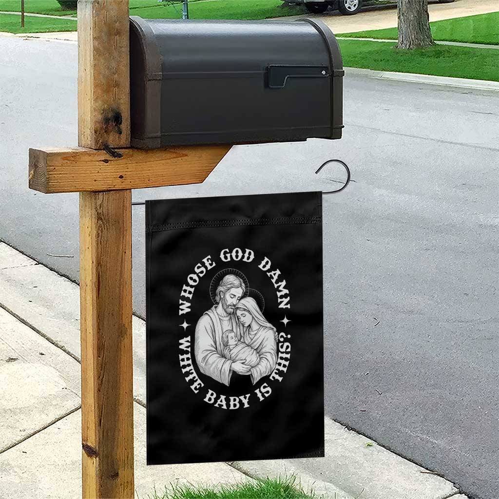 Funny Nativity Christmas Garden Flag Whose God Damn White Baby Is This Irreverent Holiday Humor TS02 Print Your Wear