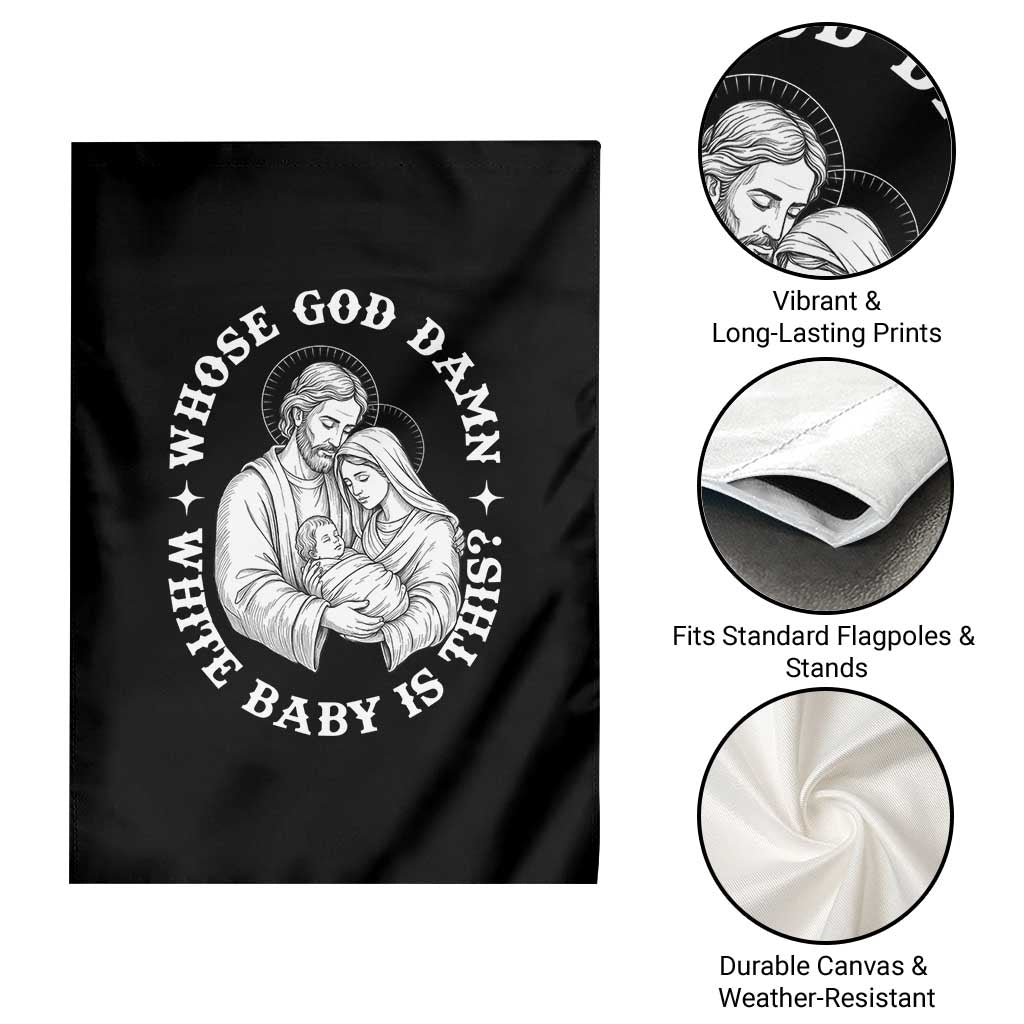 Funny Nativity Christmas Garden Flag Whose God Damn White Baby Is This Irreverent Holiday Humor TS02 Print Your Wear
