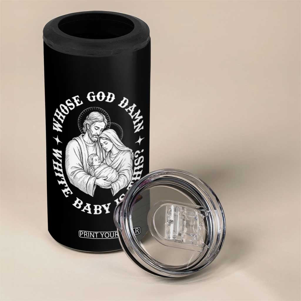 Funny Nativity Christmas 4 in 1 Can Cooler Tumbler Whose God Damn White Baby Is This Irreverent Holiday Humor TS02 Print Your Wear