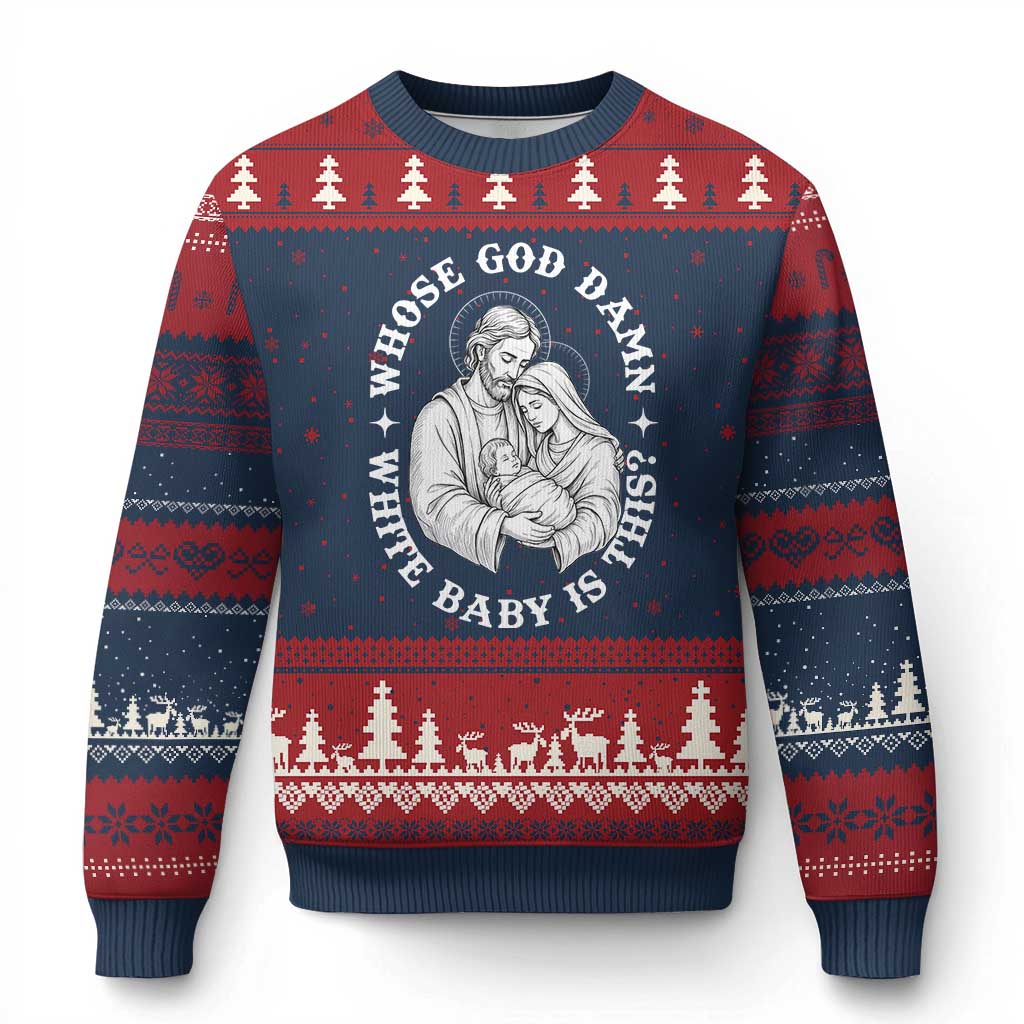Funny Nativity Xmas Ugly Christmas Sweater Whose God Damn White Baby Is This Irreverent Holiday Humor TS02 Navy Red Print Your Wear