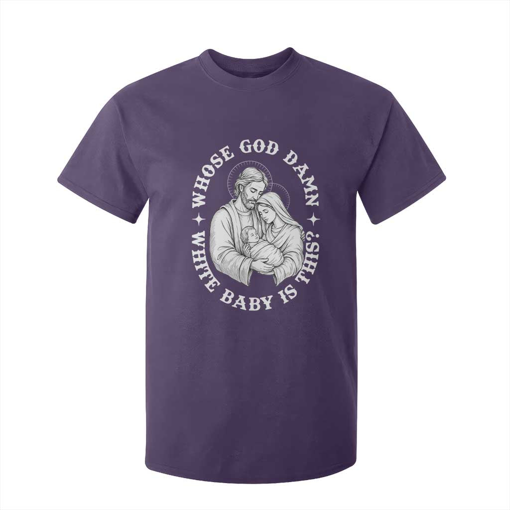 Funny Nativity Christmas T Shirt For Kid Whose God Damn White Baby Is This Irreverent Holiday Humor TS02 Purple Print Your Wear