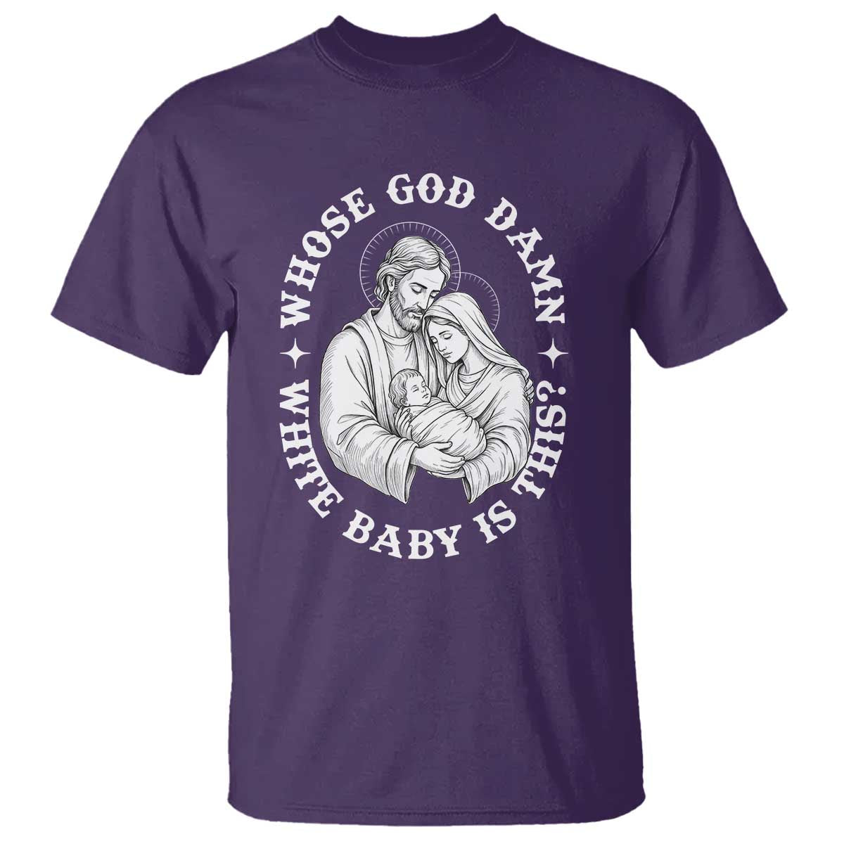 Funny Nativity Christmas T Shirt Whose God Damn White Baby Is This Irreverent Holiday Humor TS02 Purple Print Your Wear