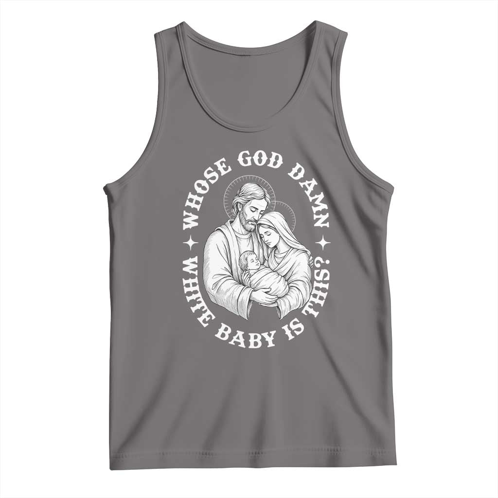 Funny Nativity Christmas Tank Top Whose God Damn White Baby Is This Irreverent Holiday Humor TS02 Deep Heather Print Your Wear