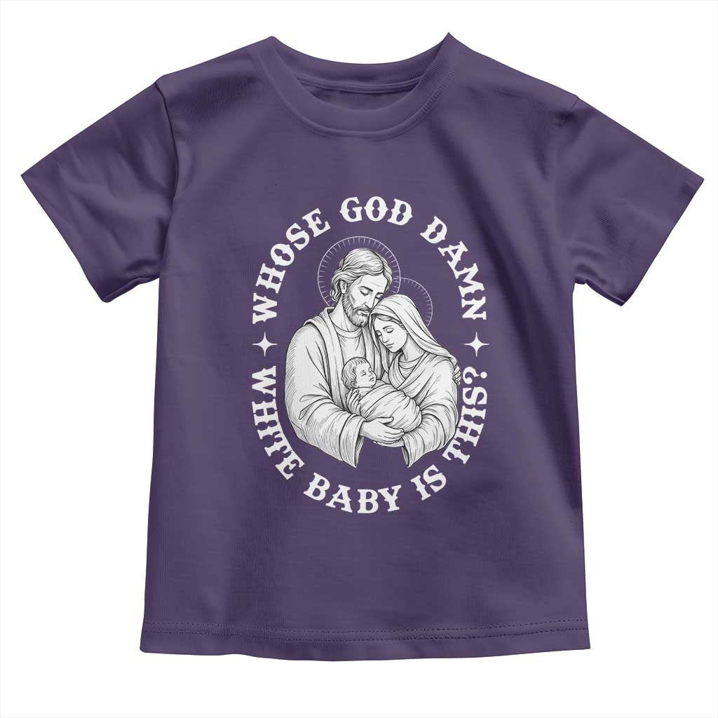 Funny Nativity Christmas Toddler T Shirt Whose God Damn White Baby Is This Irreverent Holiday Humor TS02 Purple Print Your Wear