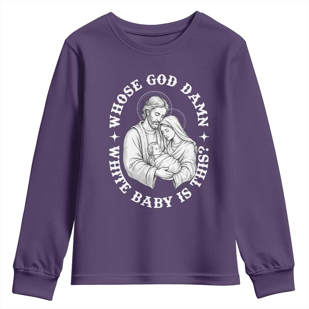 Funny Nativity Christmas Youth Sweatshirt Whose God Damn White Baby Is This Irreverent Holiday Humor TS02 Purple Print Your Wear