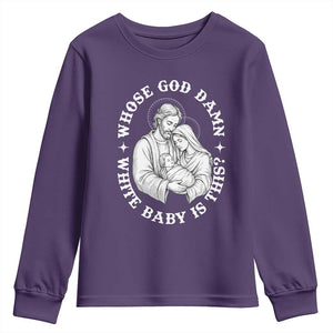Funny Nativity Christmas Youth Sweatshirt Whose God Damn White Baby Is This Irreverent Holiday Humor TS02 Purple Print Your Wear