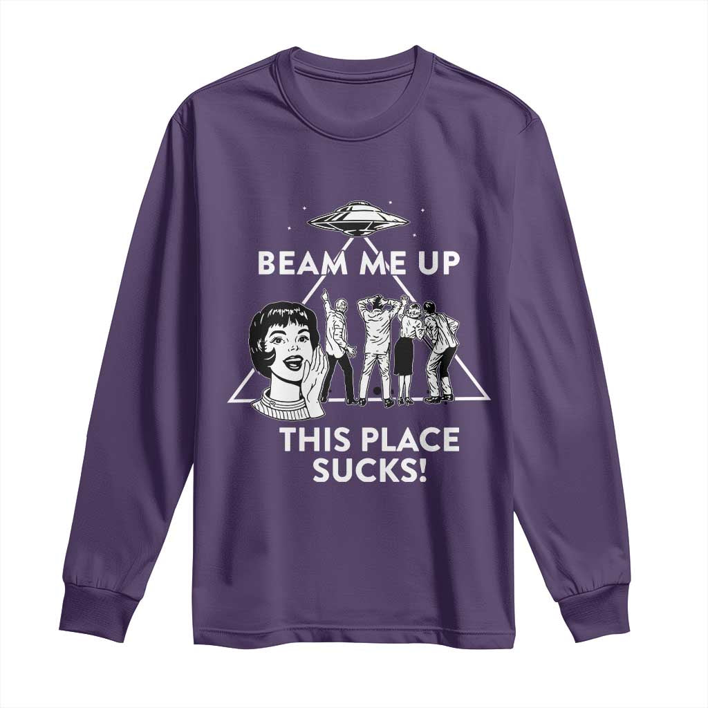 Beam Me Up This Place Suck Long Sleeve Shirt Retro Alien Abduction Meme Sci-Fi Humor Fans TS02 Purple Print Your Wear
