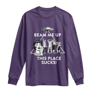 Beam Me Up This Place Suck Long Sleeve Shirt Retro Alien Abduction Meme Sci-Fi Humor Fans TS02 Purple Print Your Wear