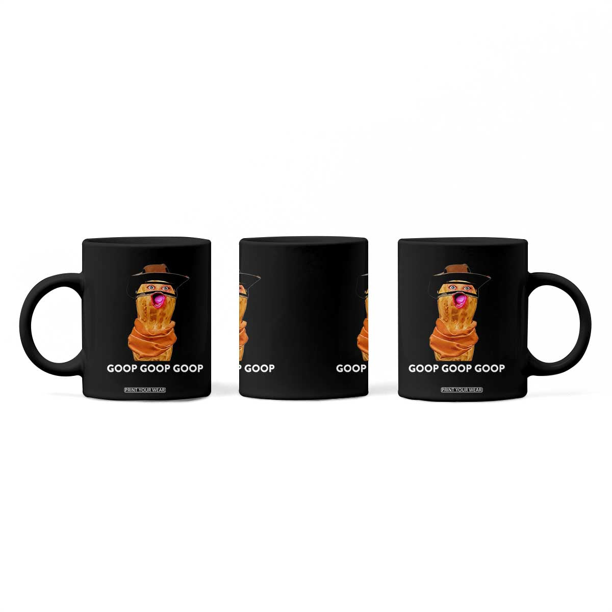 Goop Goop Goop Meme Coffee Mug Unhinged Cowboy Peanut Core Weirdos TS02 Print Your Wear