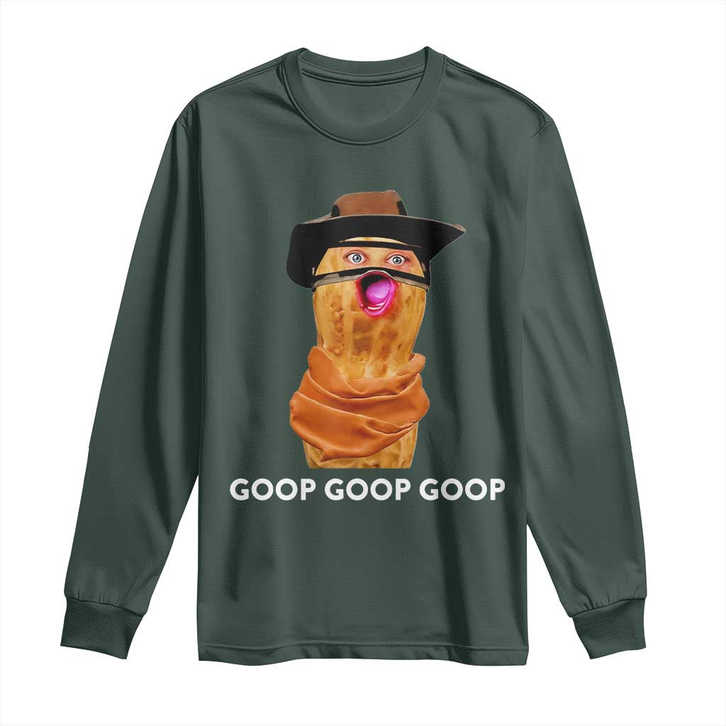 Goop Goop Goop Meme Long Sleeve Shirt Unhinged Cowboy Peanut Core Weirdos TS02 Dark Forest Green Print Your Wear