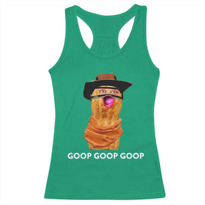 Goop Goop Goop Meme Racerback Tank Top Unhinged Cowboy Peanut Core Weirdos TS02 Irish Green Print Your Wear