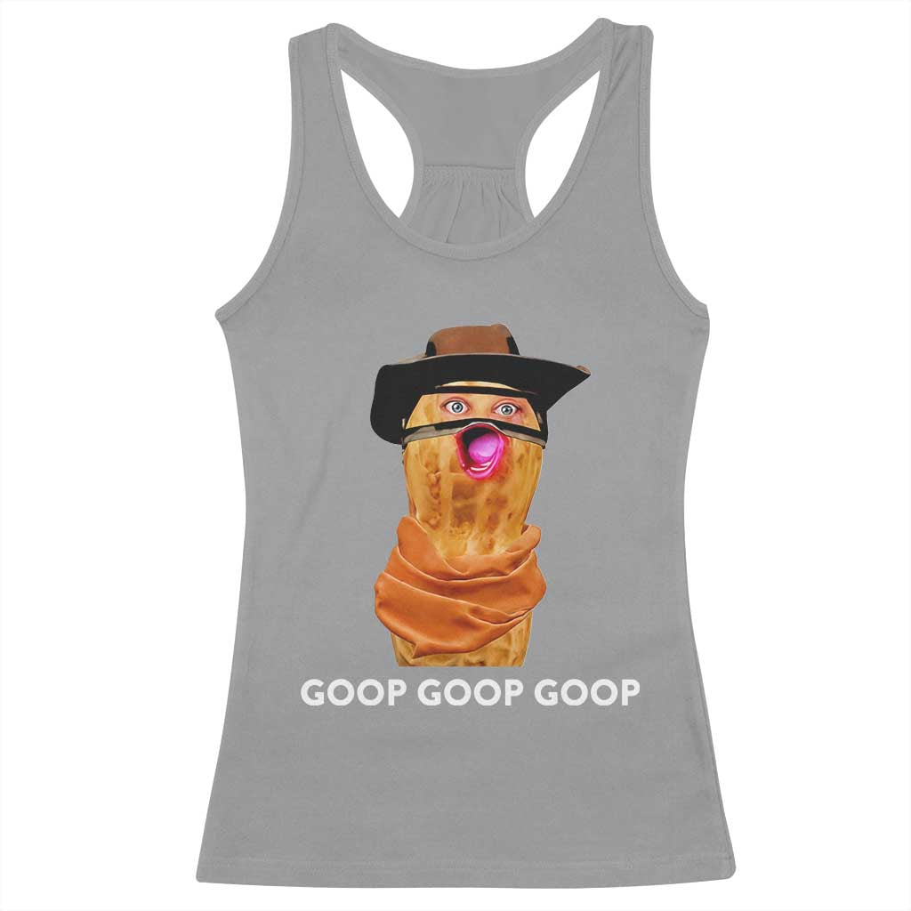 Goop Goop Goop Meme Racerback Tank Top Unhinged Cowboy Peanut Core Weirdos TS02 Sport Gray Print Your Wear