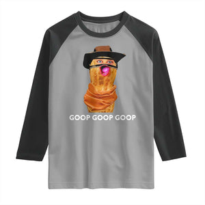 Goop Goop Goop Meme Raglan Shirt Unhinged Cowboy Peanut Core Weirdos TS02 Sport Gray Black Print Your Wear