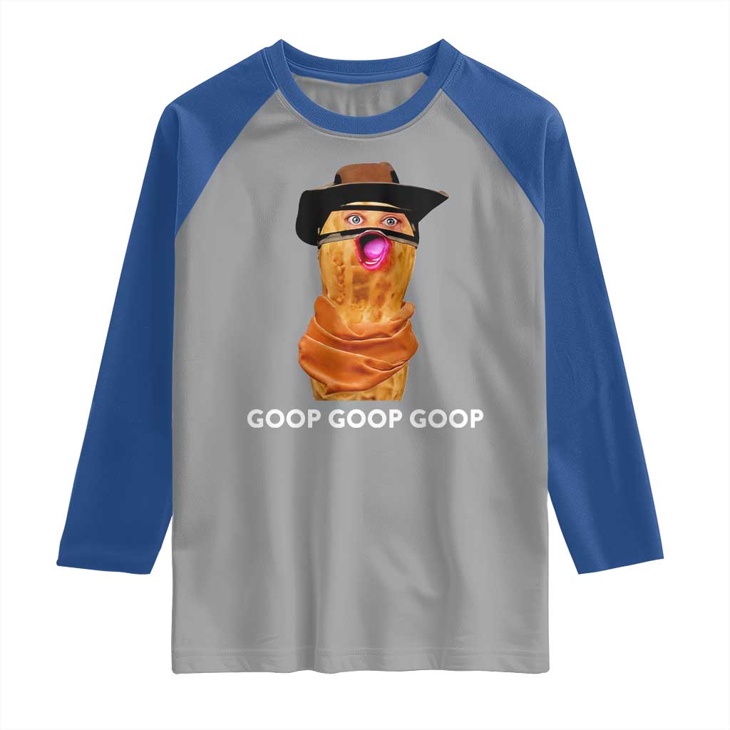 Goop Goop Goop Meme Raglan Shirt Unhinged Cowboy Peanut Core Weirdos TS02 Sport Gray Royal Print Your Wear