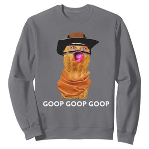 Goop Goop Goop Meme Sweatshirt Unhinged Cowboy Peanut Core Weirdos TS02 Charcoal Print Your Wear