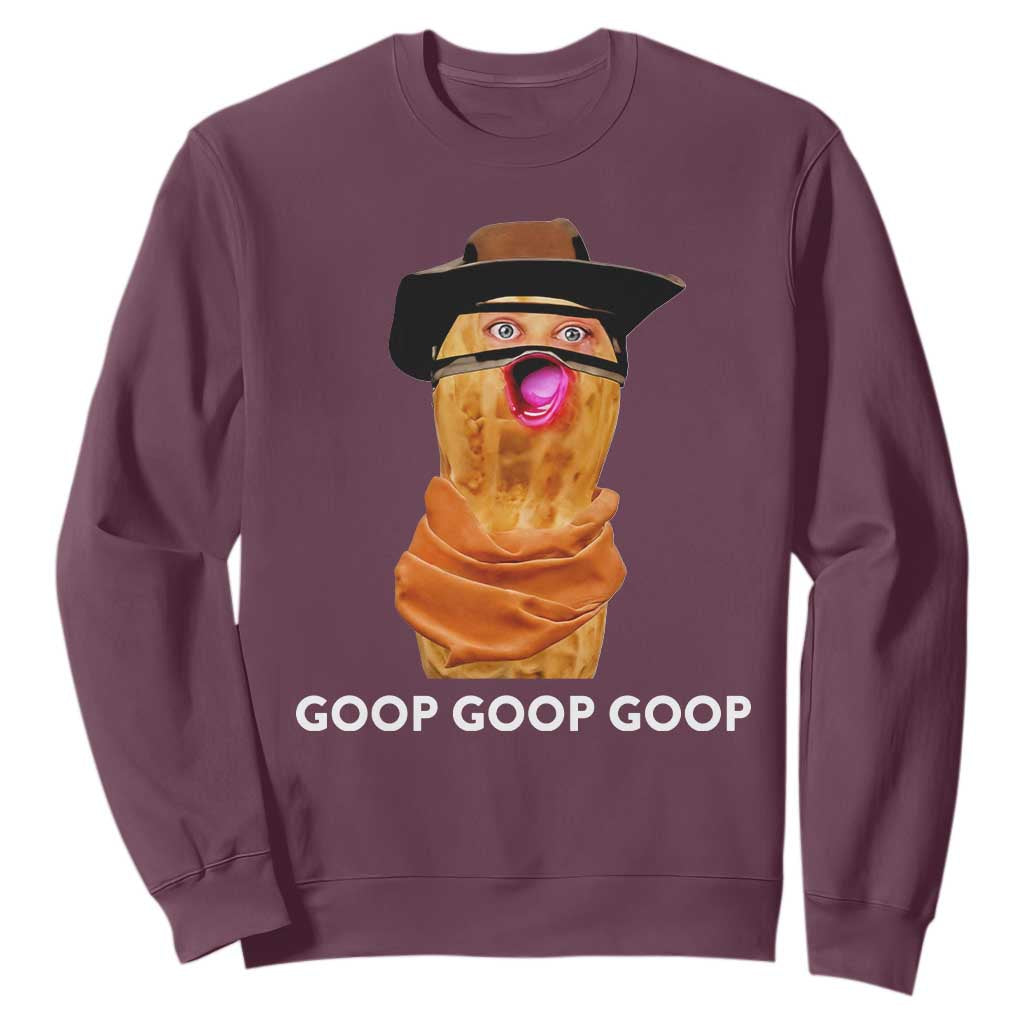 Goop Goop Goop Meme Sweatshirt Unhinged Cowboy Peanut Core Weirdos TS02 Maroon Print Your Wear