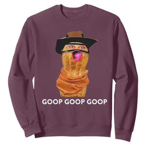 Goop Goop Goop Meme Sweatshirt Unhinged Cowboy Peanut Core Weirdos TS02 Maroon Print Your Wear