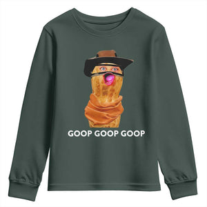 Goop Goop Goop Meme Youth Sweatshirt Unhinged Cowboy Peanut Core Weirdos TS02 Dark Forest Green Print Your Wear
