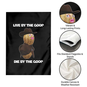 Cowboy Peanut Meme Garden Flag Live By The Goop Die By The Goop TS02 Print Your Wear