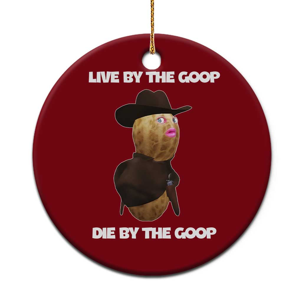 Cowboy Peanut Meme Ceramic Ornament Live By The Goop Die By The Goop TS02 1pc Red Print Your Wear