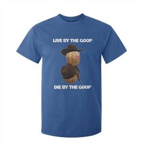 Cowboy Peanut Meme T Shirt For Kid Live By The Goop Die By The Goop TS02 Royal Blue Print Your Wear