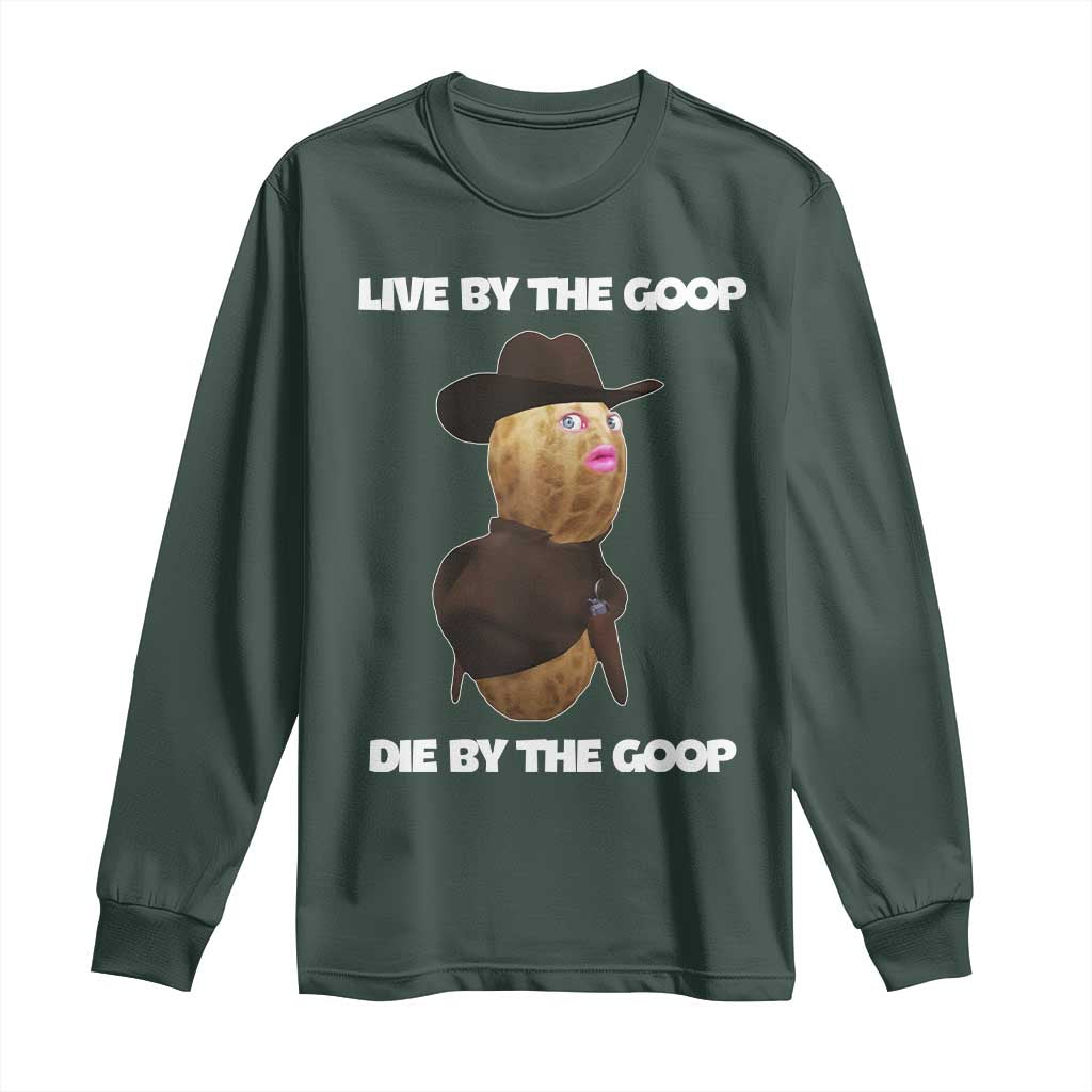 Cowboy Peanut Meme Long Sleeve Shirt Live By The Goop Die By The Goop TS02 Dark Forest Green Print Your Wear