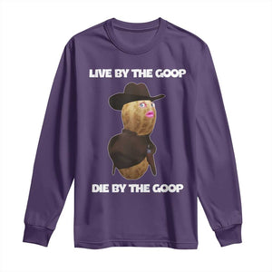 Cowboy Peanut Meme Long Sleeve Shirt Live By The Goop Die By The Goop TS02 Purple Print Your Wear