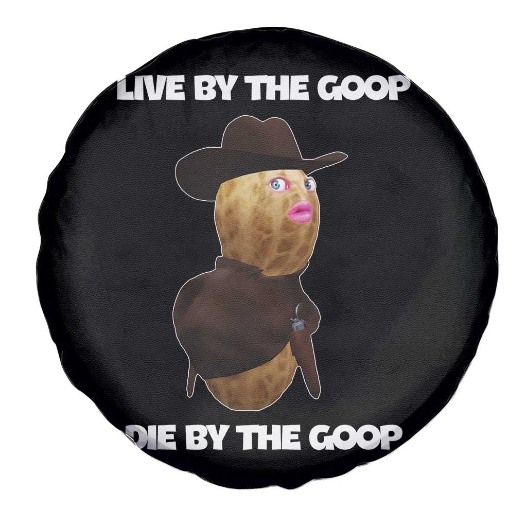 Cowboy Peanut Meme Spare Tire Cover Live By The Goop Die By The Goop TS02 Print Your Wear