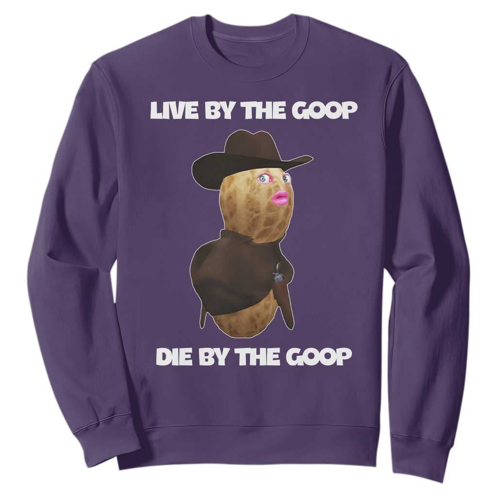 Cowboy Peanut Meme Sweatshirt Live By The Goop Die By The Goop TS02 Purple Print Your Wear